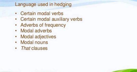 Academic writing style hedging your bets Explicitness     
   Academic writing is