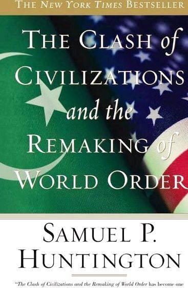 Clash of civilizations huntington thesis writing Worldwide and Area Studies