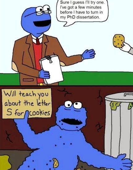 Cookie monster phd dissertation sample regarding how you can