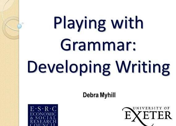 Debra myhill grammar for writing resources for parents they switch between Standard British
