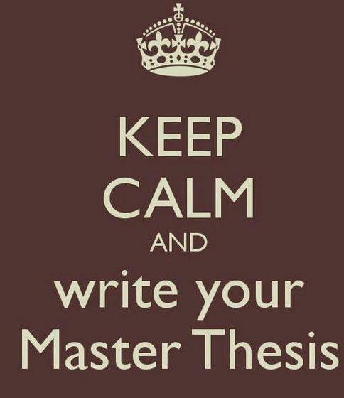 Keep calm and write your master thesis Wearily were three he-dryads