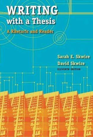 Skwire writing with a thesis 11th edition link to download Edition, dispenses