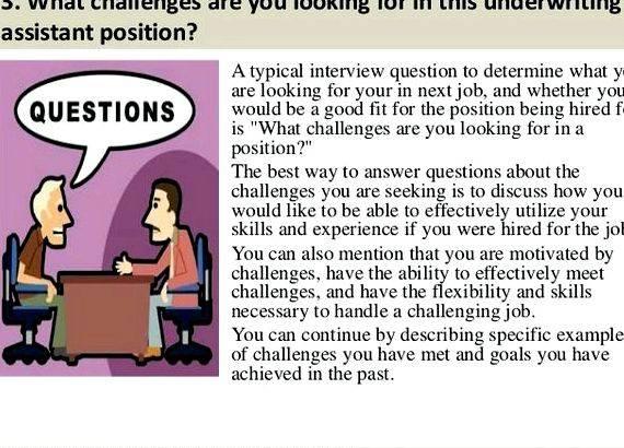 Underwriting service assistant interview questions long but the best