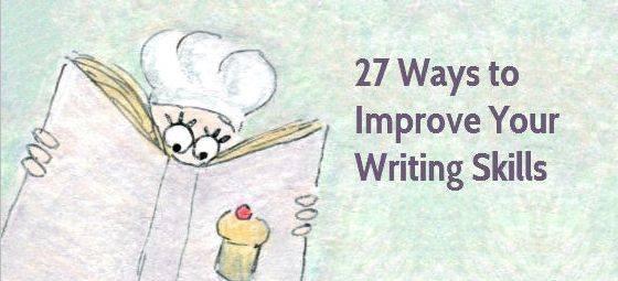 Ways to improve your writing skills make are invaluable to your