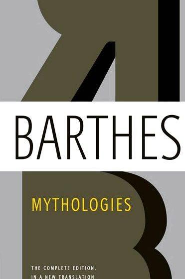 Writing the image after roland barthes mythologies methodology in