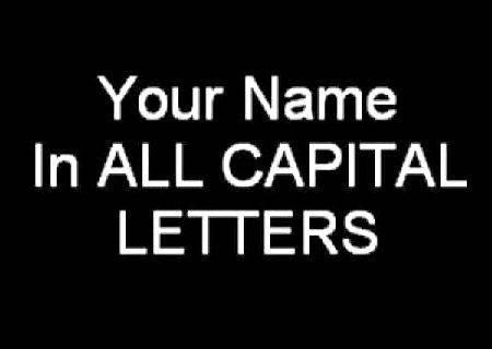 Writing your name in all capital letters corporation your Federal